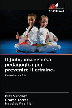 portada Il Judo, una risorsa pedagogica per prevenire il crimine. (en Italiano)