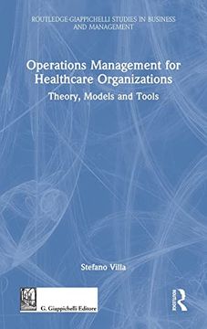portada Operations Management for Healthcare Organizations: Theory, Models and Tools (Routledge-Giappichelli Studies in Business and Management) (en Inglés)