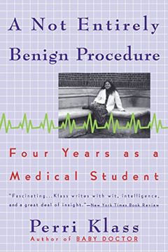 portada A not Entirely Benign Procedure: Four Years as a Medical Student (en Inglés)