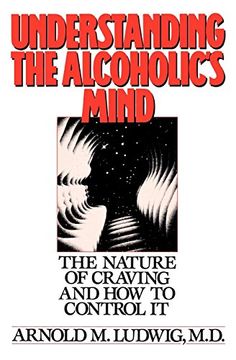 portada Understanding the Alcoholic's Mind: The Nature of Craving and how to Control it (in English)