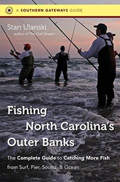 portada Fishing North Carolina's Outer Banks: The Complete Guide to Catching More Fish From Surf, Pier, Sound, and Ocean (Southern Gateways Guides) (en Inglés)