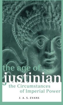 portada The Age of Justinian: The Circumstances of Imperial Power (Roman Imperial Biographies)