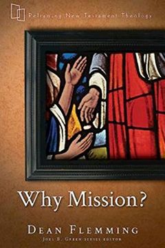 portada Why Mission? (Reframing New Testament Theology) (en Inglés)