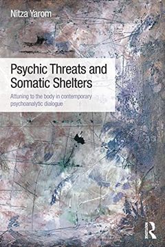 portada Psychic Threats and Somatic Shelters: Attuning to the Body in Contemporary Psychoanalytic Dialogue (in English)