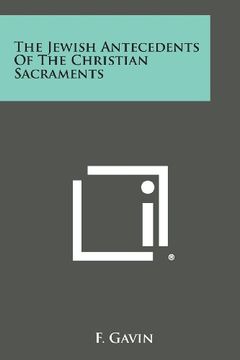 portada The Jewish Antecedents of the Christian Sacraments