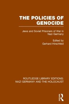 portada The Policies of Genocide (Rle Nazi Germany & Holocaust): Jews and Soviet Prisoners of War in Nazi Germany (en Inglés)