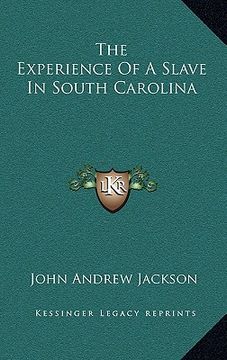 portada the experience of a slave in south carolina (in English)