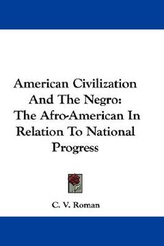 portada american civilization and the negro: the afro-american in relation to national progress (en Inglés)