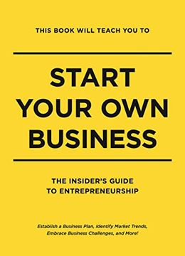 portada This Book Will Teach you to Start Your own Business: The Insider's Guide to Entrepreneurship (en Inglés)