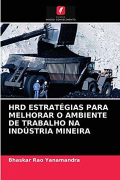 portada Hrd Estratégias Para Melhorar o Ambiente de Trabalho na Indústria Mineira (en Portugués)