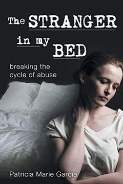 portada The Stranger in my Bed: Breaking the Cycle of Abuse (in English)