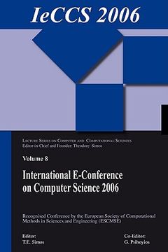 portada International E-Conference of Computer Science 2006: Additional Papers from Icnaam 2006 and Iccmse 2006 (in English)