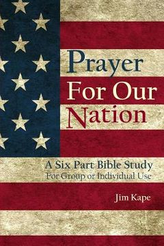 portada Prayer for Our Nation: A Six Part Study Guide (in English)