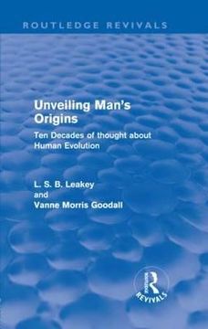 portada unveiling man's origins (routledge revivals): ten decades of thought about human evolution (en Inglés)