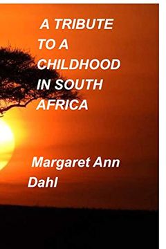 portada A Tribute to a Childhood in South Africa 