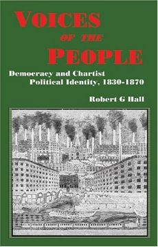 portada Voices of the People: Democracy and Chartist Political Identity, 1830-1870 (Chartist Studies Series) (en Inglés)