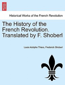 portada the history of the french revolution. translated by f. shoberl vol. iv