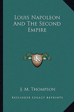 portada louis napoleon and the second empire (en Inglés)