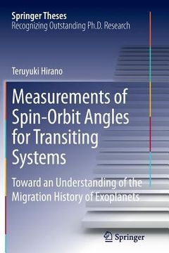 portada Measurements of Spin-Orbit Angles for Transiting Systems: Toward an Understanding of the Migration History of Exoplanets (en Inglés)