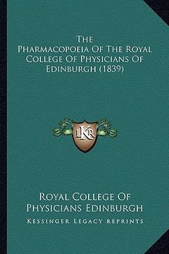portada the pharmacopoeia of the royal college of physicians of edinburgh (1839) (in English)