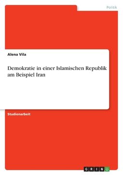 portada Demokratie in einer Islamischen Republik am Beispiel Iran (in German)