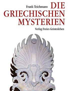 portada Die Griechischen Mysterien: Quellen für ein Verständnis des Christentums (en Alemán)