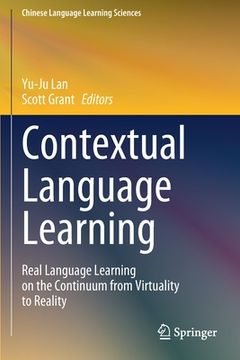 portada Contextual Language Learning: Real Language Learning on the Continuum from Virtuality to Reality (en Inglés)