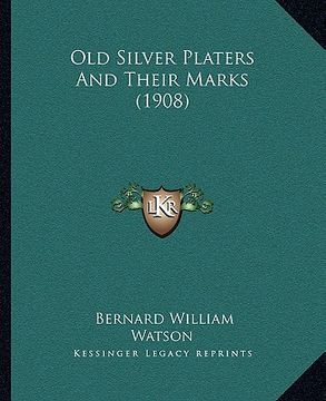 portada old silver platers and their marks (1908)