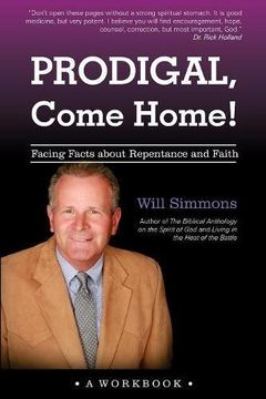 portada Prodigal, Come Home!: Facing Facts about Repentance and Faith