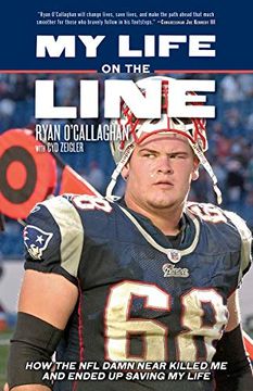 portada My Life on the Line: How the nfl Damn Near Killed me, and Ended up Saving my Life (en Inglés)