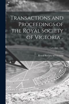 portada Transactions and Proceedings of the Royal Society of Victoria ..; v.9 1868-1869 (en Inglés)