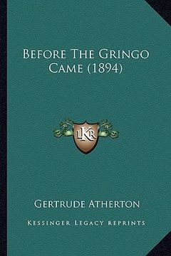 portada before the gringo came (1894) (en Inglés)
