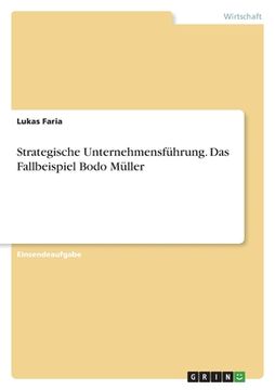 portada Strategische Unternehmensführung. Das Fallbeispiel Bodo Müller (en Alemán)