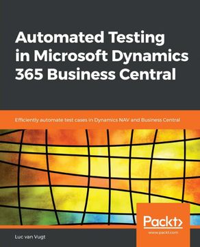 portada Automated Testing in Microsoft Dynamics 365 Business Central: Efficiently Automate Test Cases in Dynamics nav and Business Central (en Inglés)