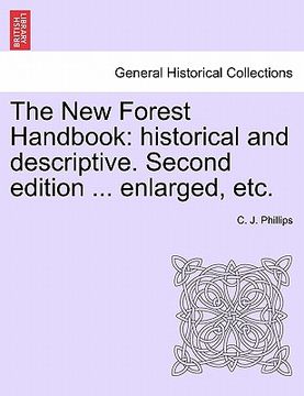 portada the new forest handbook: historical and descriptive. second edition ... enlarged, etc. (en Inglés)