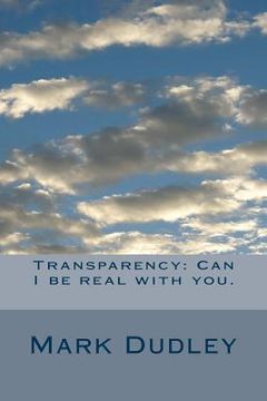 portada Transparency: Can I be real with you. (en Inglés)