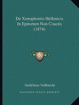 portada De Xenophontis Hellenicis In Epitomen Non Coactis (1874) (en Latin)