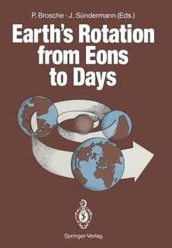 portada earth s rotation from eons to days: proceedings of a workshop held at the centre for interdisciplinary research (zif) of the university of bielefeld, (en Inglés)