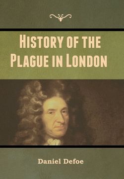 portada History of the Plague in London (in English)