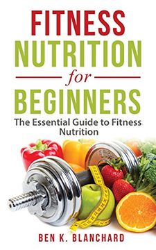 portada Fitness Nutrition for Beginners: The Essential Guide to Fitness Nutrition 
