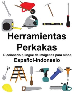 portada Español-Indonesio Herramientas/Perkakas Diccionario bilingüe de imágenes para niños