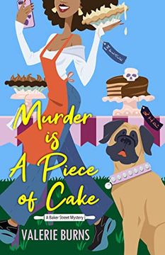 portada Murder is a Piece of Cake: A Delicious Culinary Cozy With an Exciting Twist (a Baker Street Mystery) (en Inglés)