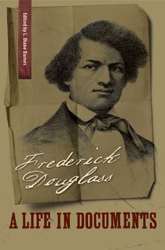portada Frederick Douglass: A Life in Documents (en Inglés)