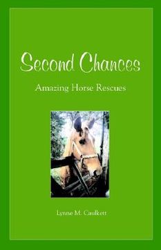 portada second chances: amazing horse rescues (en Inglés)