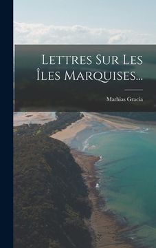 portada Lettres Sur Les Îles Marquises... (en Francés)
