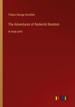 portada The Adventures of Roderick Random: In Large Print (in English)