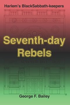 portada Seventh-Day Rebels: Harlem's Black Sabbath-Keepers (en Inglés)