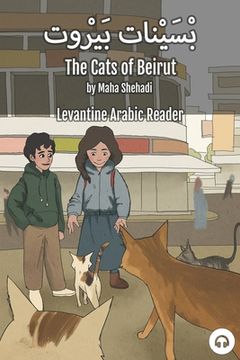 portada The Cats of Beirut: Levantine Arabic Reader (Lebanese Arabic) 