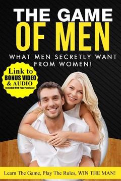 portada What Men Secretly Want from Women: Link to Bonus Video and Audio Included with Your Purchase! (en Inglés)