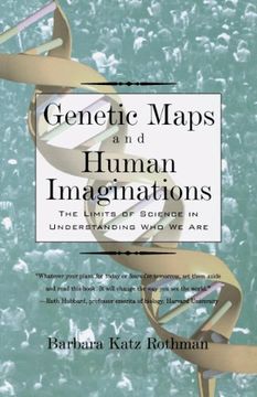 portada Genetic Maps and Human Imaginations: The Limits of Science in Understanding Who We Are